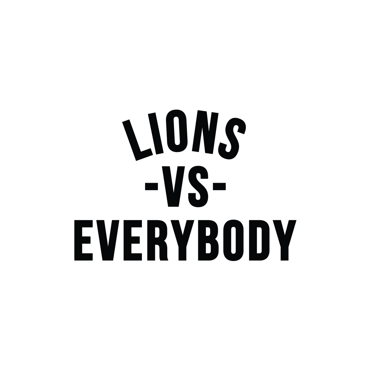Lions Vs Everybody