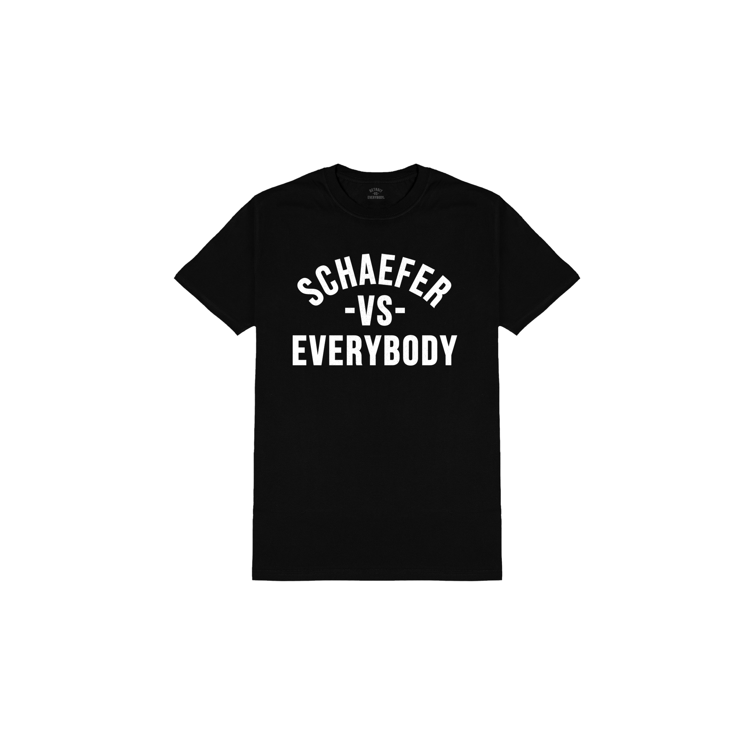 Schaefer Vs Everybody T-Shirt image 0